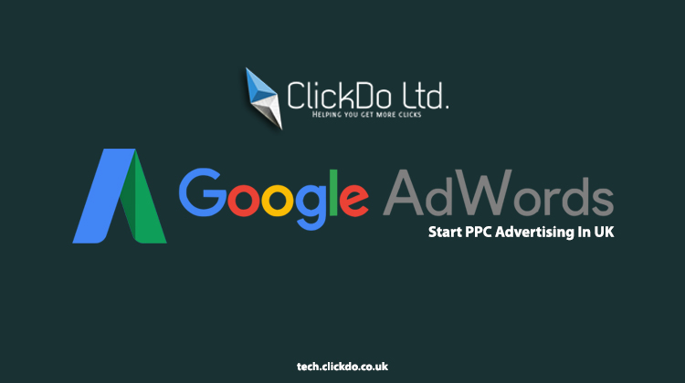 What Is Google AdWords & Why You Must Start PPC Advertising In UK? What Is Google AdWords & Why You Must Start PPC Advertising In UK?